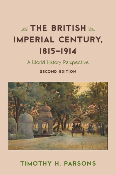 The British Imperial Century, 1815-1914: A World History Perspective