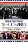 The Law that Changed the Face of America: The Immigration and Nationality Act of 1965