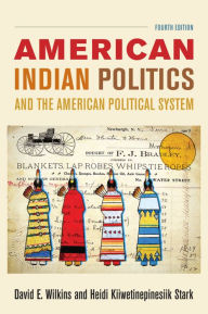 Title: American Indian Politics and the American Political System, Author: David E. Wilkins