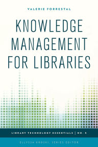 Title: Knowledge Management for Libraries, Author: Valerie Forrestal