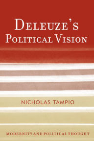 Title: Deleuze's Political Vision, Author: Nicholas Tampio