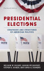 Presidential Elections: Strategies and Structures of American Politics / Edition 14