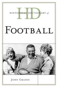 Title: Historical Dictionary of Football, Author: John Grasso