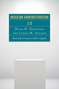 Title: Museum Administration 2.0, Author: Hugh H. Genoways