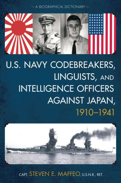 U.S. Navy Codebreakers, Linguists, and Intelligence Officers against ...