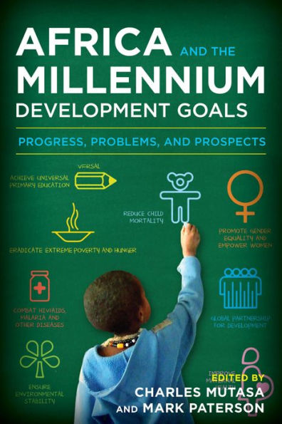 Africa and the Millennium Development Goals: Progress, Problems, and Prospects