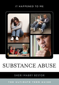 Title: Substance Abuse: The Ultimate Teen Guide, Author: Sheri Mabry Bestor