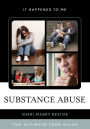 Substance Abuse: The Ultimate Teen Guide