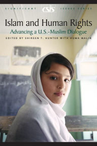Title: Islam and Human Rights: Advancing a U.S.-Muslim Dialogue, Author: Kirk W. Larsen T. Hunter