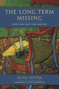 Title: The Long Term Missing: Hope and Help for Families, Author: Silvia Pettem