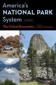 Title: America's National Park System: The Critical Documents, Author: Lary M. Dilsaver