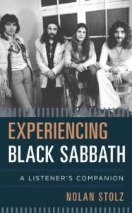 Title: Experiencing Black Sabbath: A Listener's Companion, Author: Nolan Stolz