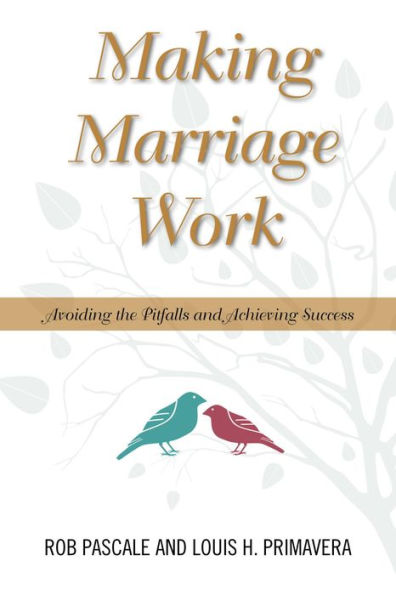 Making Marriage Work: Avoiding the Pitfalls and Achieving Success