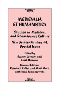 Title: Medievalia et Humanistica, No. 41: Studies in Medieval and Renaissance Culture: New Series, Author: Reinhold F. Glei