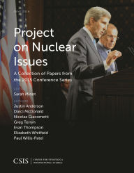 Title: Project on Nuclear Issues: A Collection of Papers from the 2015 Conference Series, Author: Sarah Minot