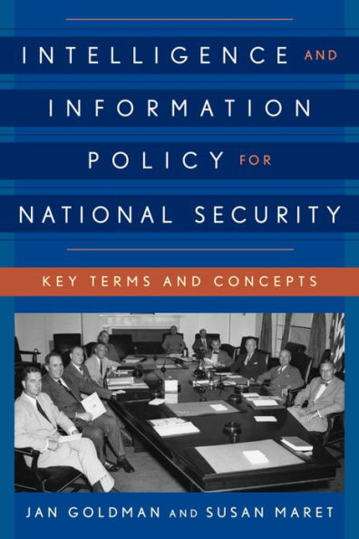 Intelligence and Information Policy for National Security: Key Terms Concepts