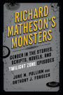 Richard Matheson's Monsters: Gender in the Stories, Scripts, Novels, and Twilight Zone Episodes