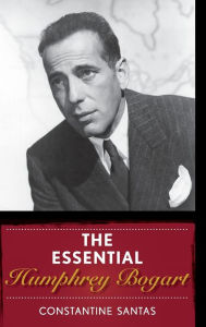 Title: The Essential Humphrey Bogart, Author: Constantine Santas