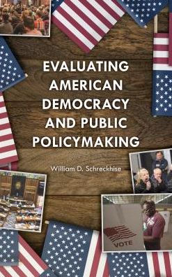 Evaluating American Democracy and Public Policymaking