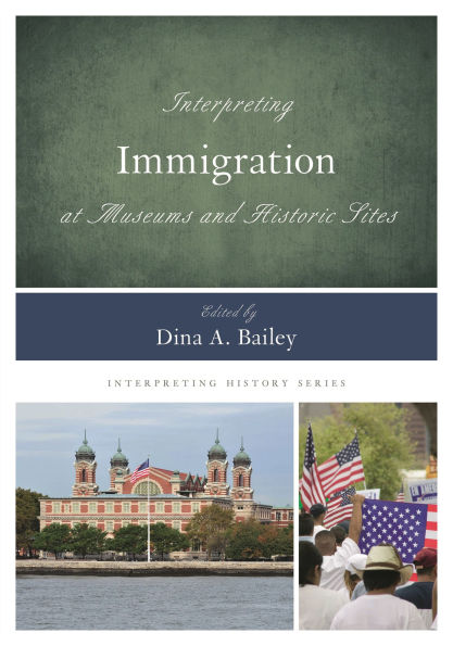 Interpreting Immigration at Museums and Historic Sites