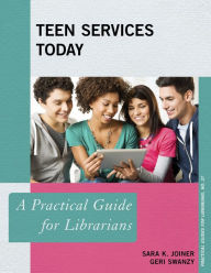 Title: Teen Services Today: A Practical Guide for Librarians, Author: Sara K. Joiner