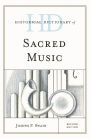 Historical Dictionary of Sacred Music