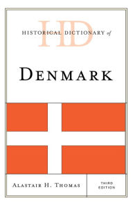 Title: Historical Dictionary of Denmark, Author: Alastair H. Thomas