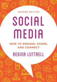 Title: Social Media: How to Engage, Share, and Connect, Author: Regina Luttrell