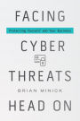 Facing Cyber Threats Head On: Protecting Yourself and Your Business