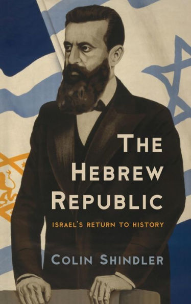 The Hebrew Republic: Israel's Return to History