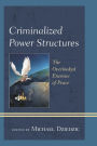 Criminalized Power Structures: The Overlooked Enemies of Peace