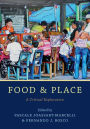 Food and Place: A Critical Exploration