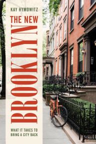 Title: The New Brooklyn: What It Takes to Bring a City Back, Author: Kay S. Hymowitz