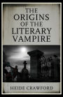 The Origins of the Literary Vampire