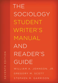Title: The Sociology Student Writer's Manual and Reader's Guide, Author: William A. Johnson Jr.