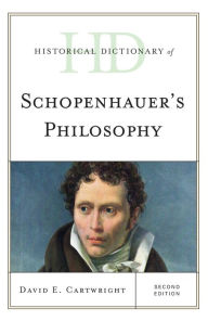 Title: Historical Dictionary of Schopenhauer's Philosophy, Author: David E. Cartwright