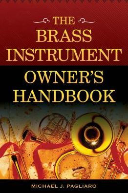 The Brass Instrument Owner's Handbook