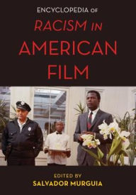 Title: The Encyclopedia of Racism in American Films, Author: Salvador Jiménez Murguía