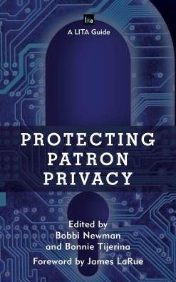 Protecting Patron Privacy: A LITA Guide