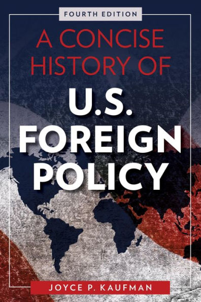 A Concise History of U.S. Foreign Policy