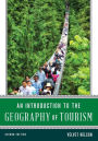 An Introduction to the Geography of Tourism / Edition 2