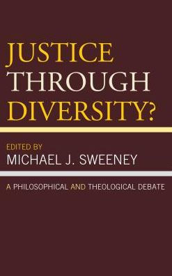 Justice Through Diversity?: A Philosophical and Theological Debate