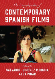 Title: The Encyclopedia of Contemporary Spanish Films, Author: Salvador Jiménez Murguía
