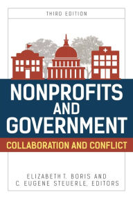 Title: Nonprofits and Government: Collaboration and Conflict, Author: Elizabeth Boris