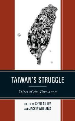 Taiwan's Struggle: Voices of the Taiwanese