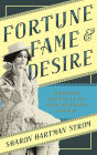 Fortune, Fame, and Desire: Promoting the Self in the Long Nineteenth Century