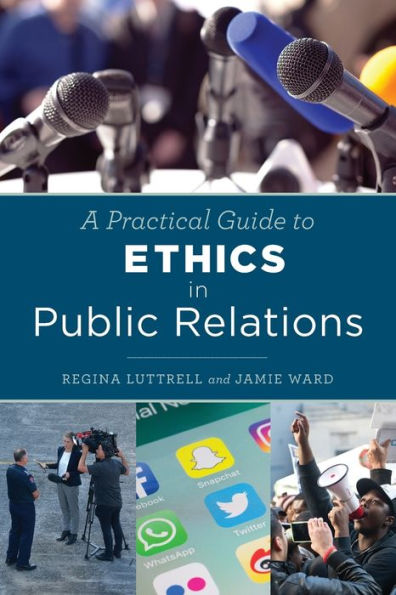 A Practical Guide to Ethics Public Relations