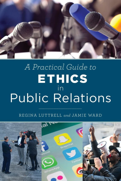 A Practical Guide to Ethics in Public Relations
