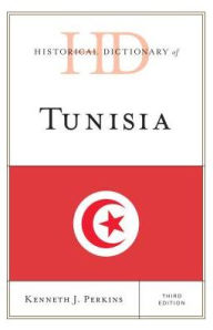 Title: Historical Dictionary of Tunisia, Author: Kenneth J. Perkins