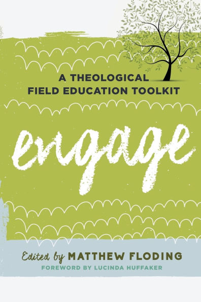 Engage: A Theological Field Education Toolkit
